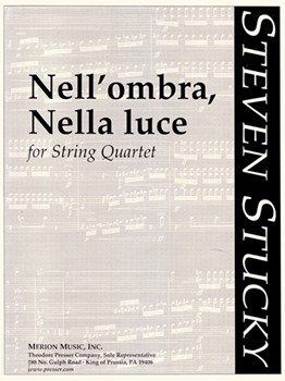 Nell'Ombra Nella Luce For String Quartet by Stucky Steven for