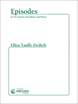 Episodes by Zwilich Ellen Taaff for Sop Saxophone w/