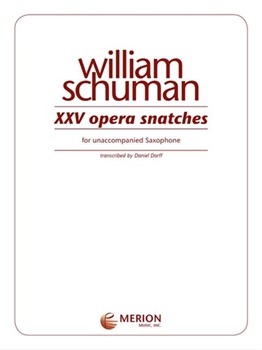 25 Opera Snatches by Schumann William - Dorff Daniel - for Saxophone Solo