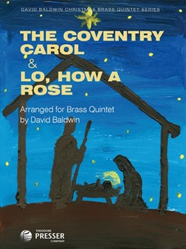 The Coventry Carol & Lo How a Rose For Brass Quintet by Various - Baldwin David - for (Anonymous Michael P)