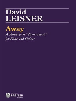 Away A Fantasy on "Shenandoah" by Leisner David for Flute and Guitar