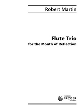 Flute Trio For The Month Of Reflection by Martin Robert for