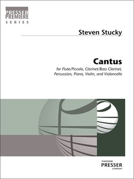 Cantus For Flute/Piccolo Bb Clarinet/Bass Clarinet Percussion Piano Violin And Cello by Stucky Steven for