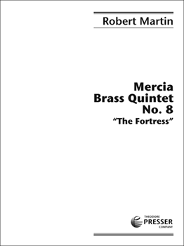 Mercia Brass Quintet No. 8 The Fortress [brass quintet] Brass Qnt