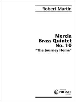 Mercia Brass Quintet No. 10 The Journey Home [brass quintet] Brass Qnt