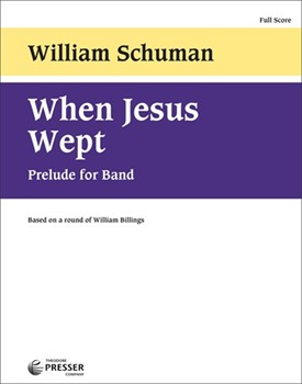 When Jesus Wept by Schuman William for Oversized Score