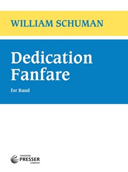 Dedication Fanfare by Schuman W for Concert Band