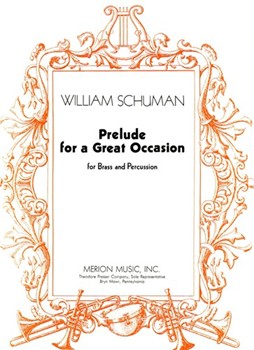 Prelude For A Great Occasion by Schuman W for Concert Band