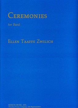Ceremonies by Zwilich Ellen Taaff for Concert Band