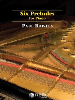 Six Preludes for Piano by Bowles Paul for