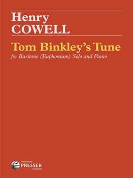 Tom Binkley's Tune For Baritone ( Euphonium) Solo and Piano by Cowell Henry for