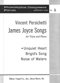James Joyce Songs 1. Unquiet Heart by Persichetti Vincent Joyce James for