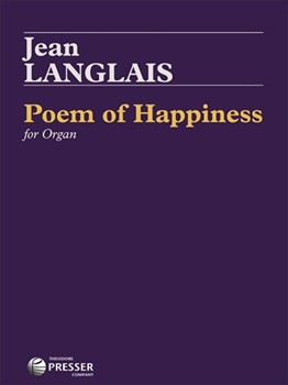Poem Of Happiness by Langlais Jean for Organ Solo