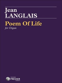 Poem Of Life by Langlais Jean for Organ Solo