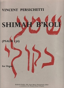 Shimah B'Koli Psalm 130: for Organ by Persichetti Vincent for
