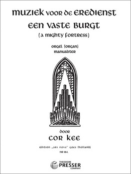 Een Vaste Burgt Orgel Manualiter by Kee Cor for