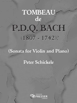 Tombeau De P D Q Bach by Schickele for Violin and Piano