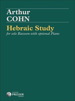 Hebraic Study (for Solo Bassoon Or With Piano Accompaniment) by Cohn Arthur for