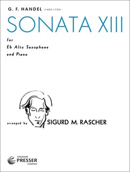 Sonata #13 by Handel George Frideric - Rascher Sigurd - Sigurd M. Rascher for Alto Saxophone and Piano