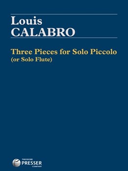 Three Pieces Fo Solo Piccolo by Calabro Louis for