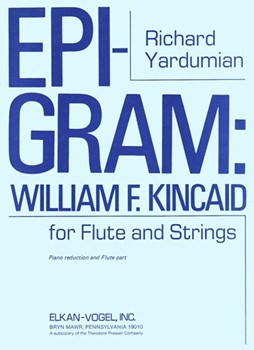 Epigram: William Kincaid For Flute and Strings by Yardumian Richard for