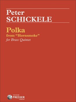 Polka From Hornsmoke:for Brass Quintet by Schickele Peter for