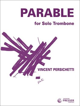 Parable For Solo Trombone by Persichetti Vincent for Trombone Solo