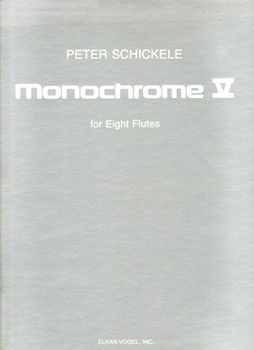Monochrome V For Eight Flutes by Schickele Peter for