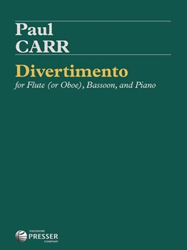 Divertimento For Flute Or Oboe Bassoon and Piano by Carr Paul for