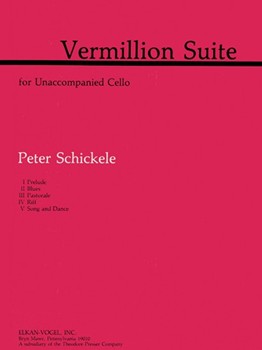 Vermillion Suite For Unaccompained Cello by Schickele Peter for