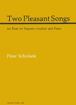 Two Pleasant Songs For Flute( Or Soprano Vocalise) and Piano by Schickele Peter for