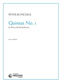 Quintet No. 1 for Piano and String Quartet by Schickele Peter for