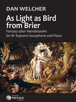 As Light as Bird from Brier Fantasy after Mendelssohn Sop. Sax