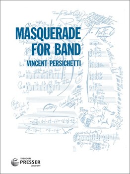 Masquerade For Band by Persichetti Vincent for Concert Band