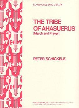 Tribe Of Ahasuerus by Schickele for Concert Band