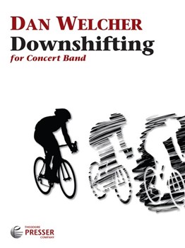 Downshifting by Welcher Dan for Concert Band