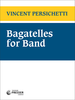 Bagatelles for Band [concert band] Persichetti Conc Band