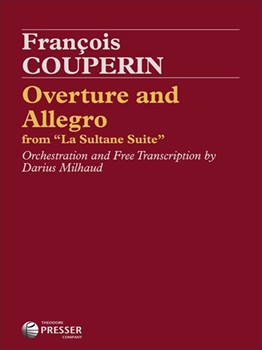Overture & Allegro Fr La Sultane Suite by Couperin Francois - Milhaud - for Full Orchestra