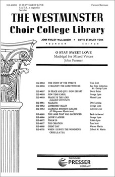 O Stay Swee Love Madrigal for Mixed Voices by Farmer John - Kerman Joseph - for