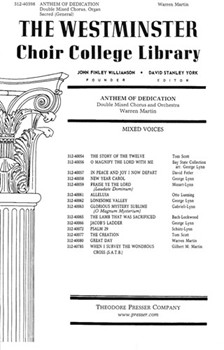 ANTHEM OF DEDICATION for double Mixed Chorus and Organ by Martin Warren Warren B. Martin for