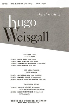 Praise Be Unto God Hodu Ladonoy S.A.T.B. A Cappella by Weisgall Hugo Anonymous for