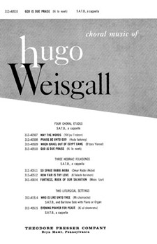 God Is Due Praise Ki Lo Noeh - S.A.T.B. A Cappella by Weisgall Hugo Anonymous for