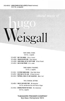 How Fair is Thy Love K'felach horimon S.A.T.B. a cappella by Anonymous - Hugo Weisgall - for