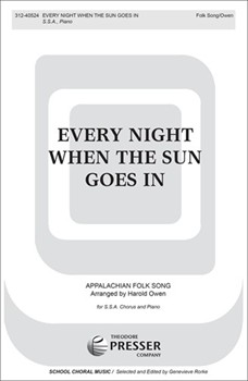 Every Night When The Sun Goes In by Appalachian Folk Song - Owen - for SSA