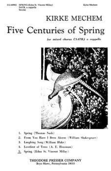 Spring for mixed chorus (SATB) a cappella by Mechem Kirke Edna St. Vincent Mil for SATB a cappella