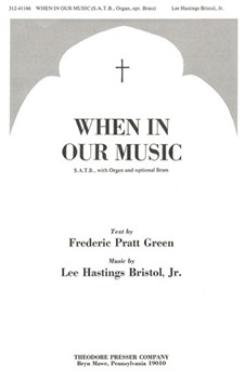 When In Our Music S.A.T.B. With Organ and Optional Brass by Bristol Lee Hastings Green Frederic Prat for