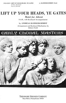 Lift Up Your Heads Ye Gates Motet for Advent - S.A.B. With Keyboard Accompaniment by Hammerschmidt Andreas - Field Robert - Anonymous for
