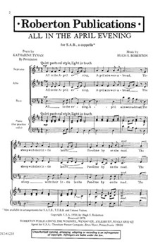 ALL IN THE APRIL EVENING for S.A.B. a cappella by Roberton Hugh Katharine Tynan for