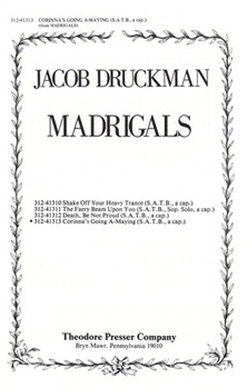 Corinna's Going A-Maying S.A.T.B. A Cappella by Druckman Jacob Herrick Robert for