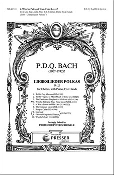 Why So Pale And Wan Fond Lover by Bach P.D.Q. - Schickele Peter - Sir John Suckling for SATB